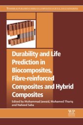 book Durability and life prediction in biocomposites, fibre-reinforced composites and hybrid composites