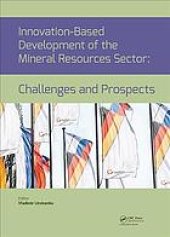 book Innovation-based development of the mineral resources sector: challenges and prospects: proceedings of the 11th Russian-German Raw Materials Conference, November 7-8 2018, Potsdam, Germany