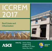 book ICCREM 2017: proceedings of the International Conference on Construction and Real Estate Management 2017, November 10-12 2017, Guangzhou, China