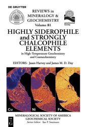 book Highly Siderophile and Strongly Chalcophile Elements in High-Temperature Geochemistry and Cosmochemistry