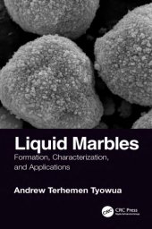 book Liquid marbles: formation, characterization, and applications