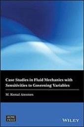 book Case studies in fluid mechanics with sensitivities to governing variables