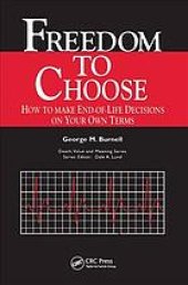 book Freedom to choose: how to make end-of-life decisions on your own terms