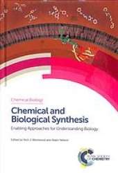 book Chemical biology: enabling approaches for understanding biology. Volume 10, Chemical and biological synthesis