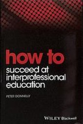 book How to succeed at interprofessional education