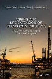 book Ageing and life extension of offshore structures: the challenge of managing structural integrity