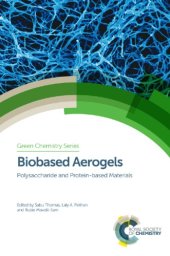 book Biobased aerogels: polysaccharide and protein-based materials