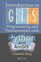 book Introduction to GIS programming and fundamentals with Python and ArcGIS®