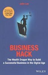 book Business hack: the wealth dragon way to build a successful business in the digital age