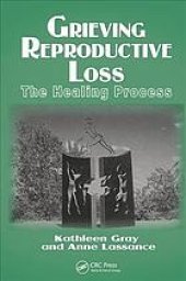 book Grieving reproductive loss: the healing process