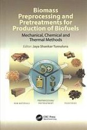 book Biomass preprocessing and pretreatments for production of biofuels: mechanical, chemical and thermal methods