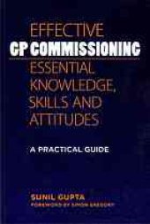 book Effective GP commissioning: essential knowledge, skills and attitudes: a practical guide