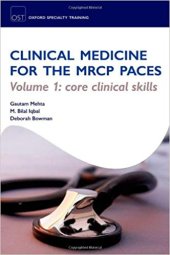 book Clinical Medicine for the MRCP PACES: Volume 1: Core Clinical Skills