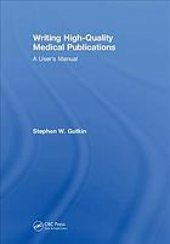 book Writing high-quality medical publications: a user's manual