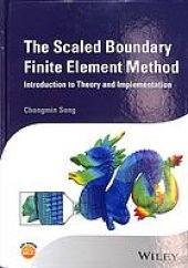 book The scaled boundary finite element method: introduction to theory and implementation