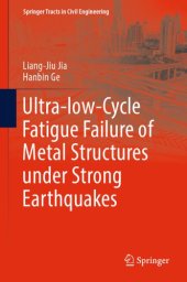 book Ultra-low-Cycle Fatigue Failure of Metal Structures under Strong Earthquakes