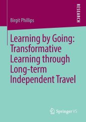 book Learning by Going: Transformative Learning through Long-term Independent Travel