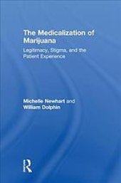 book The medicalization of marijuana: legitimacy, stigma, and the patient experience