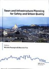 book Town and infrastructure planning for safety and urban quality: proceedings of the XXIIIrd International Conference 'Living and Walking in Cities' (LWC 2017), 15-16 June 2017, Brescia, Italy