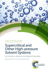 book Supercritical and other high-pressure solvent systems: for extraction, reaction and material processing