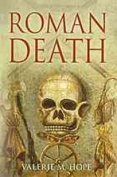 book Roman death : dying and the dead in ancient Rome