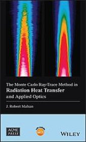 book The Monte Carlo ray-trace method in radiation heat transfer and applied optics