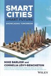 book Smart Cities, Smart Future: Technology, Security and Prosperity in the Connected Metropolis