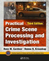 book Practical Crime Scene Processing and Investigation, Third Edition