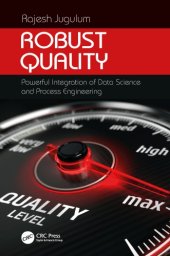 book Robust Quality: Powerful Integration of Data Science and Process Engineering