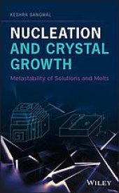 book Nucleation and crystal growth: metastability of solutions and melts