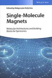 book Single-molecule magnets: molecular architectures and building blocks for spintronics