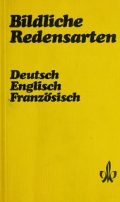 book Bildliche Redensarten: Deutsch, Englisch, Französisch