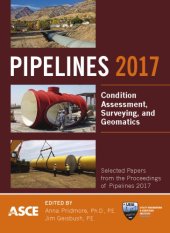 book Pipelines 2017: Construction and rehabilitation: proceedings of sessions of the Pipelines 2017 Conference, August 6-9, 2017, Phoenix, Arizona