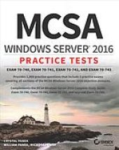 book MCSA Windows Server 2016: practice tests. Exam 70-740, exam 70-741, exam 70-742, and exam 70-743