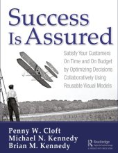 book Success Is Assured: Decision-Focused Mapping of Reusable Knowledge and Innovation to Achieve First-Time Quality