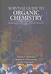 book Survival guide to organic chemistry: bridging the gap from general chemistry