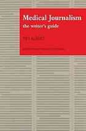 book Medical journalism: the writer's guide