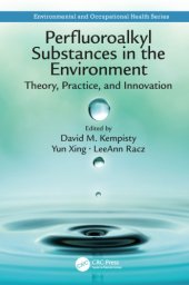 book Perfluoroalkyl substances in the environment theory, practice, and innovation