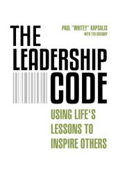 book The Leadership Code Using Life's Lessons to Inspire Others