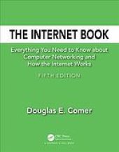 book The Internet book: everything you need to know about computer networking and how the Internet works