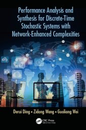 book Performance analysis and synthesis for discrete-time stochastic systems with network-enhanced complexities