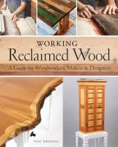 book Working Reclaimed Wood: a Guide for Woodworkers and Makers