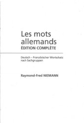 book Les mots allemands - Edition complete. Deutsch-Franzosischer Wortschatz nach Sachgruppen