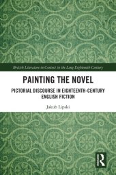 book Painting the Novel: Pictorial Discourse in Eighteenth-Century English Fiction