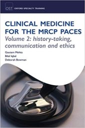 book Clinical Medicine for the MRCP PACES Volume 2: History-Taking, Communication and Ethics