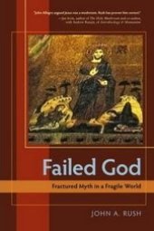 book Failed God: Fractured Myth in a Fragile World