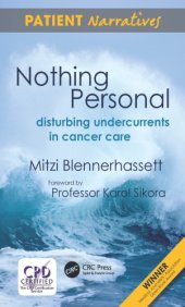 book Nothing Personal : Disturbing Undercurrents in Cancer Care.