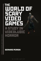 book The World of Scary Video Games: A Study in Videoludic Horror