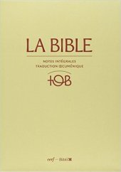 book La Bible - Traduction Oecuménique (TOB) - Notes Intégrales