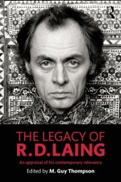 book The Legacy of R. D. Laing: An Appraisal of His Contemporary Relevance